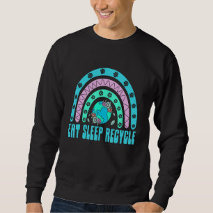 Eat Sleep Recycle Sustainable Lifestyle Zero Waste Sweatshirt