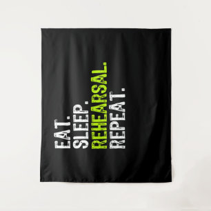 Eat Sleep Rehearsal Repeat Actress Actor Gift Tapestry