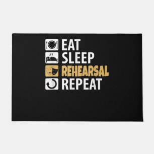 Eat Sleep Rehearsal Repeat - Theatre Quotes Acting Doormat