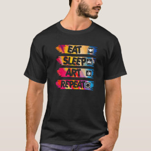 Eat Sleep Repeat Artist Painting Pencil Painter T-Shirt