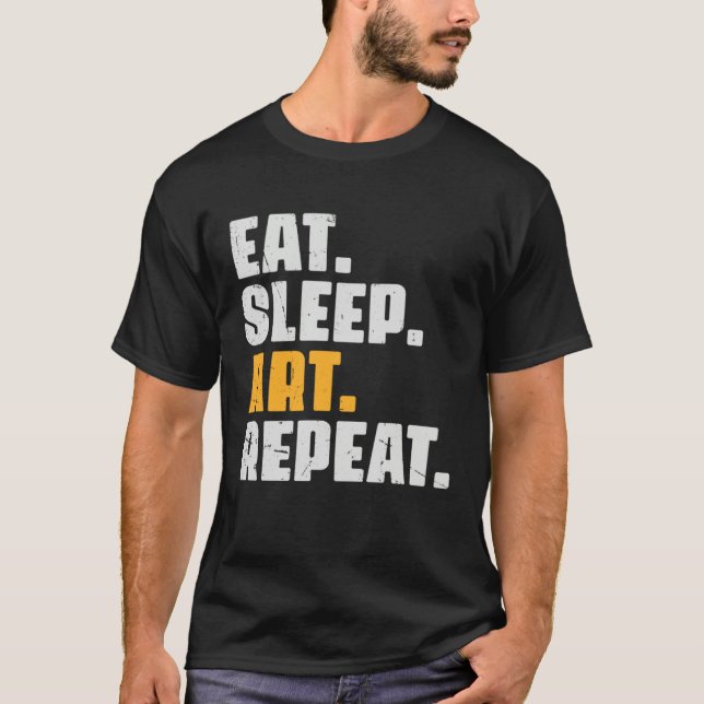Eat Sleep Repeat   Artist  Retro Vintage T-Shirt (Front)
