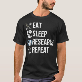 Eat Sleep Research Repeat Retro Grunge Funny Text  T-Shirt