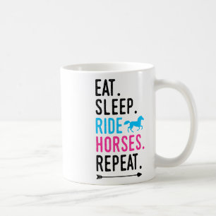 Eat Sleep Ride Horses Repeat Horse Ride Equestrian Coffee Mug