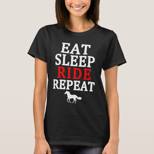 Eat Sleep Ride Repeat Equestrian Horse Shirt (Front)