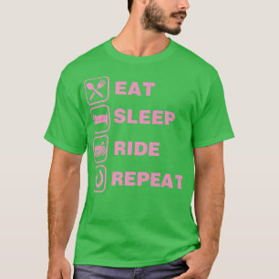 Eat Sleep Ride Repeat Motorcycle Biker   T-Shirt
