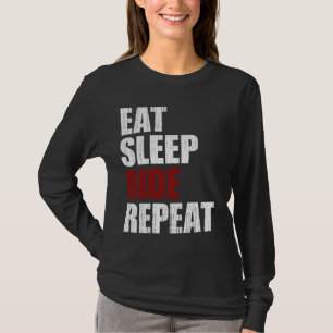 Eat, Sleep, Ride, Repeat T-Shirt