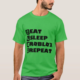 Eat Sleep Roblo Repeat Roblo Funny Gamer Design fr T-Shirt