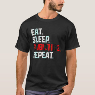 EAT SLEEP ROBOTICS REPEAT SHIRT Robots Engineer Me