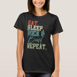 Eat Sleep Rock & Bowl Repeat Bowler Bowling T-Shirt