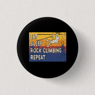 Eat Sleep Rock Climbing Repeat 1 Inch Round Button