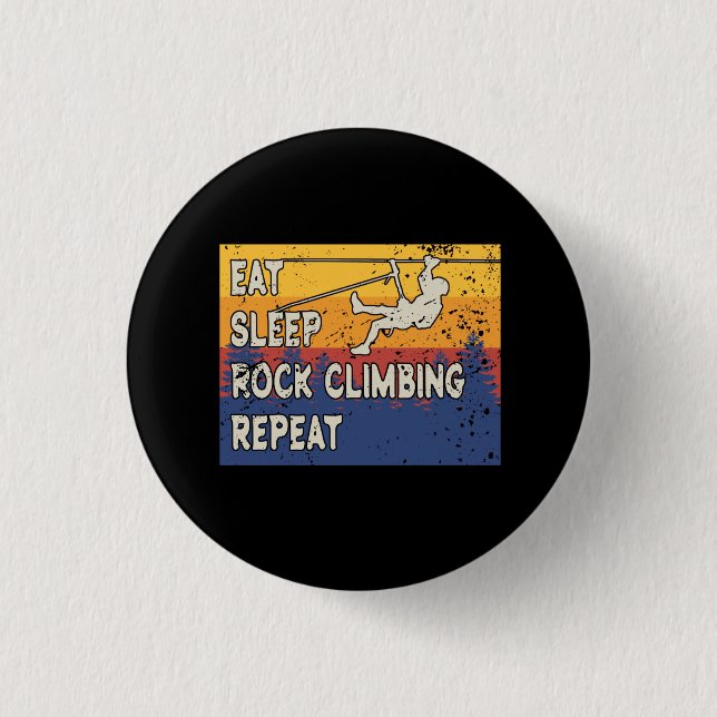 Eat Sleep Rock Climbing Repeat 1 Inch Round Button (Front)