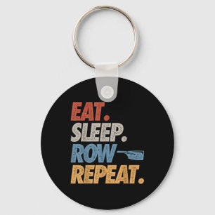 Eat Sleep Row Repeat Rowing Boat Funny Crew Coxswa Keychain
