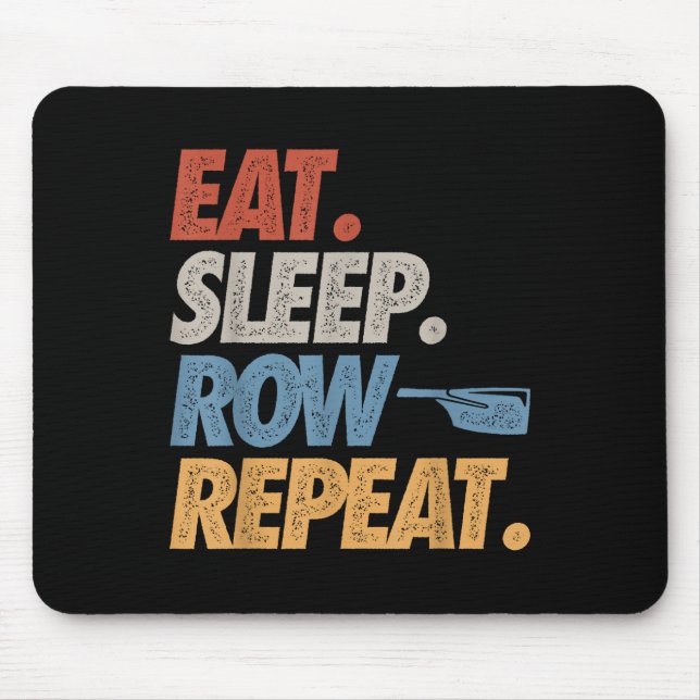 Eat Sleep Row Repeat Rowing Boat Funny Crew Coxswa Mouse Pad (Front)