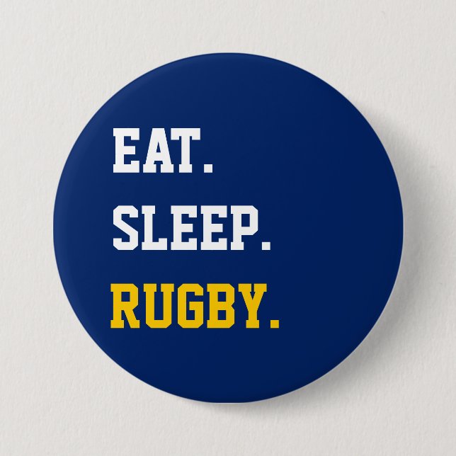 Eat Sleep rugby 3 Inch Round Button (Front)