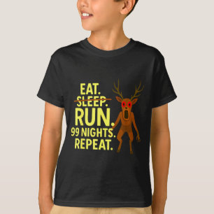 Eat Sleep Run 99 Nights Repeat Y Deer Funny Gamer  T-Shirt