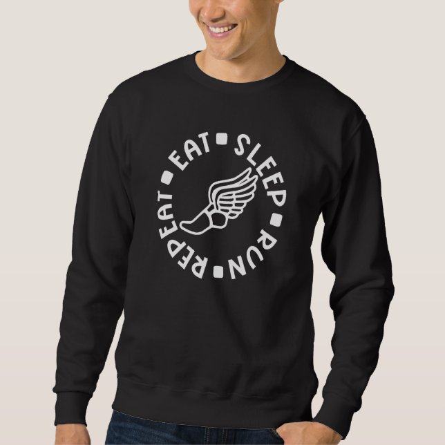 Eat Sleep Run Repeat Cross Country Track Runner Sweatshirt (Front)