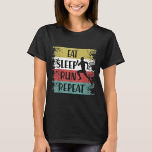 Eat Sleep Run Repeat Funny Cross Country Marathon  T-Shirt