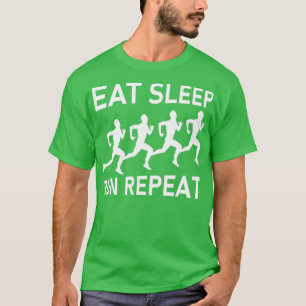Eat Sleep Run Repeat Runner Gift Marathon Running T-Shirt