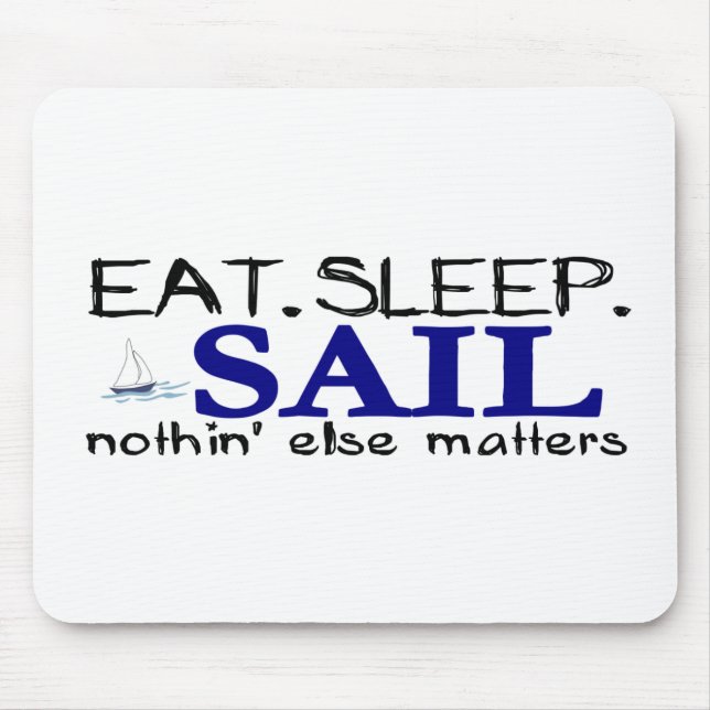 Eat Sleep Sail Mouse Pad (Front)