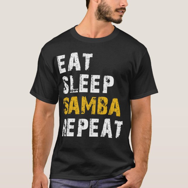 eat sleep samba T-Shirt (Front)