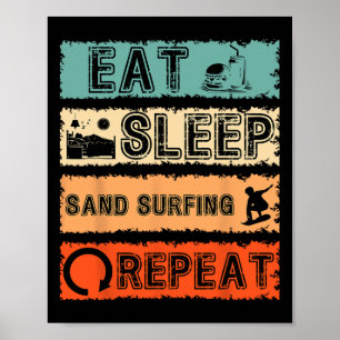 Eat Sleep Sand Surfing Repeat Sports Cycle Poster