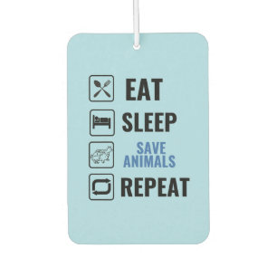 Eat Sleep Save Animals Repeat Air Freshener