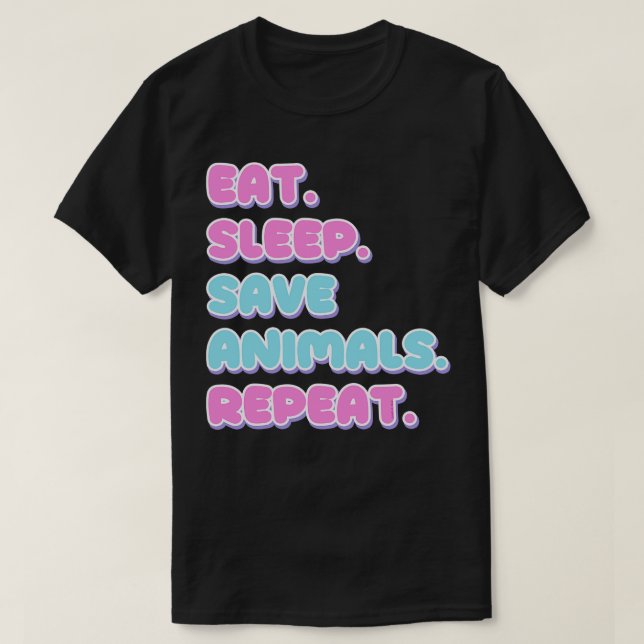Eat sleep save animals repeat T-Shirt (Design Front)