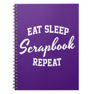 Eat Sleep Scrapbook Repeat Scrapbooking Notebook