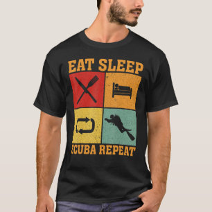 Eat Sleep Scuba Repeat Diving Dive Diver T-Shirt