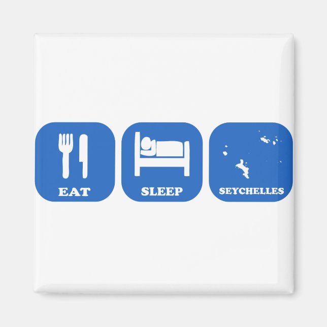 Eat Sleep Seychelles Magnet (Front)