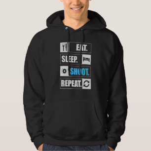Eat Sleep Shoot Pictures Repeat Photography Hoodie