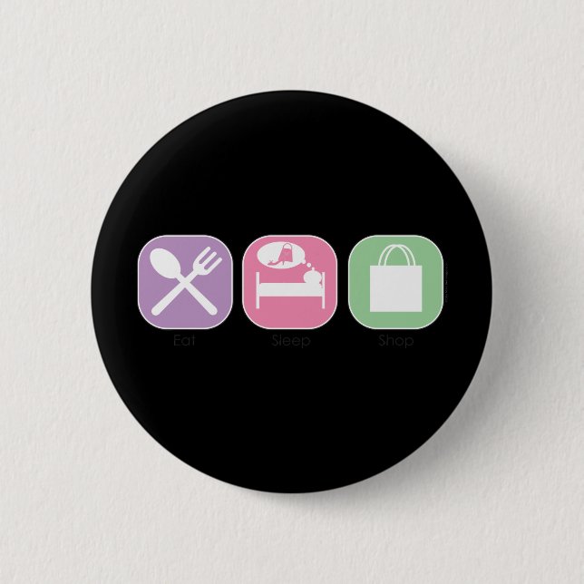 Eat Sleep Shop 2 Inch Round Button (Front)
