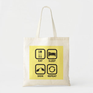 Eat. Sleep. Sign. Repeat.  ASL tote bag