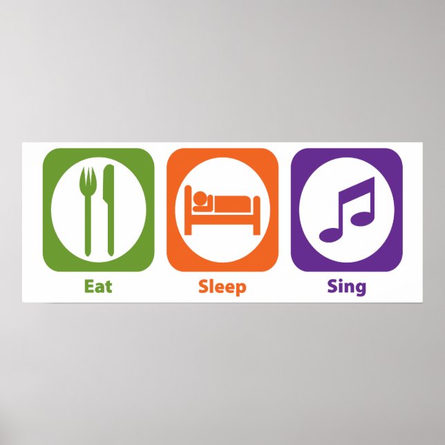 Eat Sleep Sing Poster (Front)