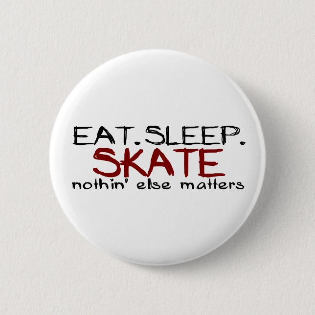 Eat Sleep Skate 2 Inch Round Button (Front)