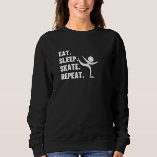 Eat Sleep Skate Repeat  Ice Roller Figure Skate Sweatshirt