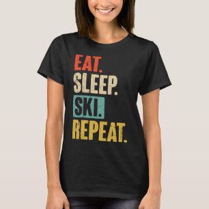 Eat Sleep Ski Repeat - Funny Retro Vintage Skiing T-Shirt