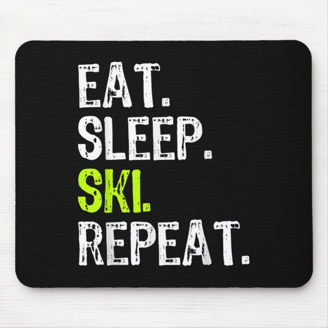 Eat Sleep Ski Repeat Skiing Skier Lover Funny  Mouse Pad (Front)