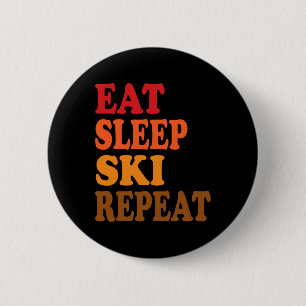Eat Sleep Ski Repeat Winter Mountains Skiing Lodge 2 Inch Round Button