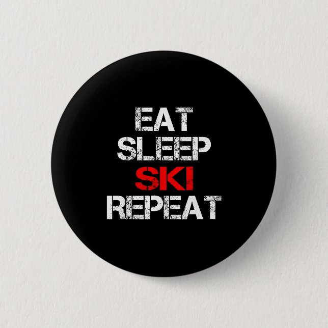 Eat sleep ski repeat winter mountains skiing lodge 2 inch round button (Front)