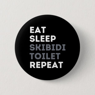 Eat Sleep Skibidi Toilet Repeat Funny Skibidi Toil 2 Inch Round Button