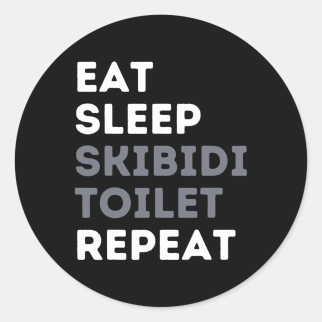 Eat Sleep Skibidi Toilet Repeat Funny Skibidi Toil Classic Round Sticker (Front)