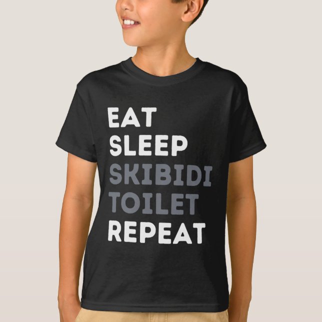 Eat Sleep Skibidi Toilet Repeat Funny Skibidi Toil T-Shirt (Front)