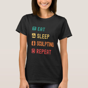 Eat, sleep, skulpting, repeat with tick check boxe T-Shirt