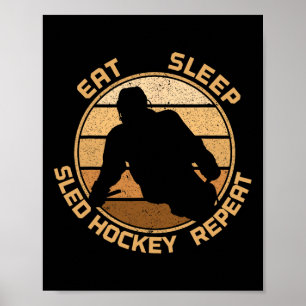 Eat Sleep Sled Hockey Repeat Poster