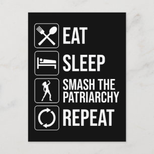 Eat. Sleep. Smash The Patriarchy. Repeat Postcard