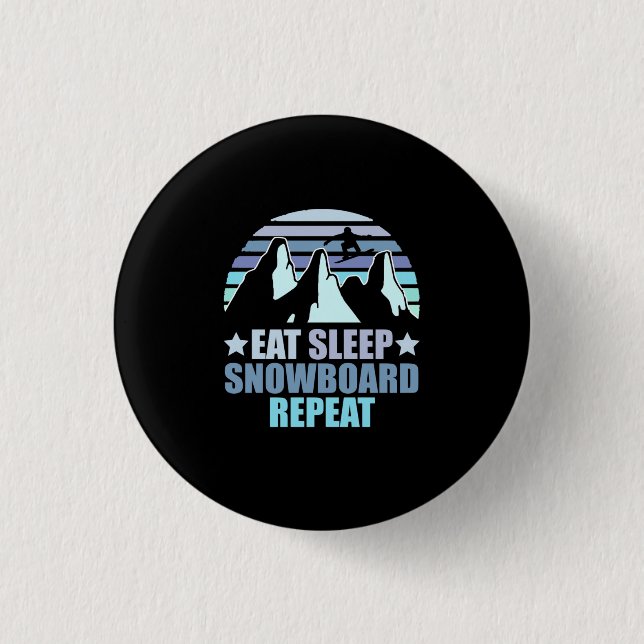 Eat Sleep Snowboard Repeat 1 Inch Round Button (Front)