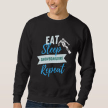 Eat Sleep Snowboarding Repeat  
