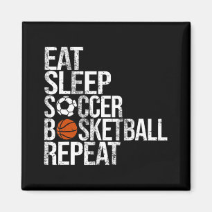 Eat Sleep Soccer Basketball Repeat Fun Ball  Magnet
