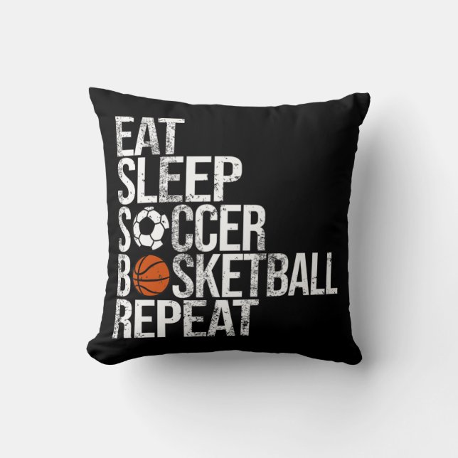 Eat Sleep Soccer Basketball Repeat Fun Ball  Throw Pillow (Front)